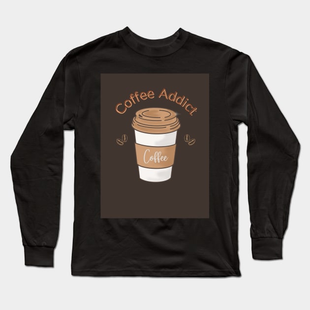 Coffee Addict Long Sleeve T-Shirt by milicab
